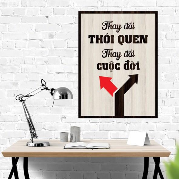 Tranh gỗ DECOR - SLOGAN tạo động lực, Truyền cảm hứng - Thay đổi thói quen thay đổi cuộc đời