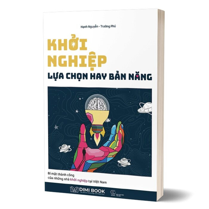 Khởi Nghiệp - Lựa Chọn Hay Bản Năng - Trường Phú, Hạnh Nguyễn - (bìa mềm)