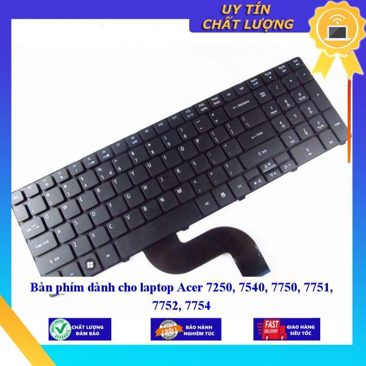 Bàn phím dùng cho laptop Acer 7250 7540 7750 7751 7752 7754 - Phím Zin - Hàng chính hãng  MIKEY207