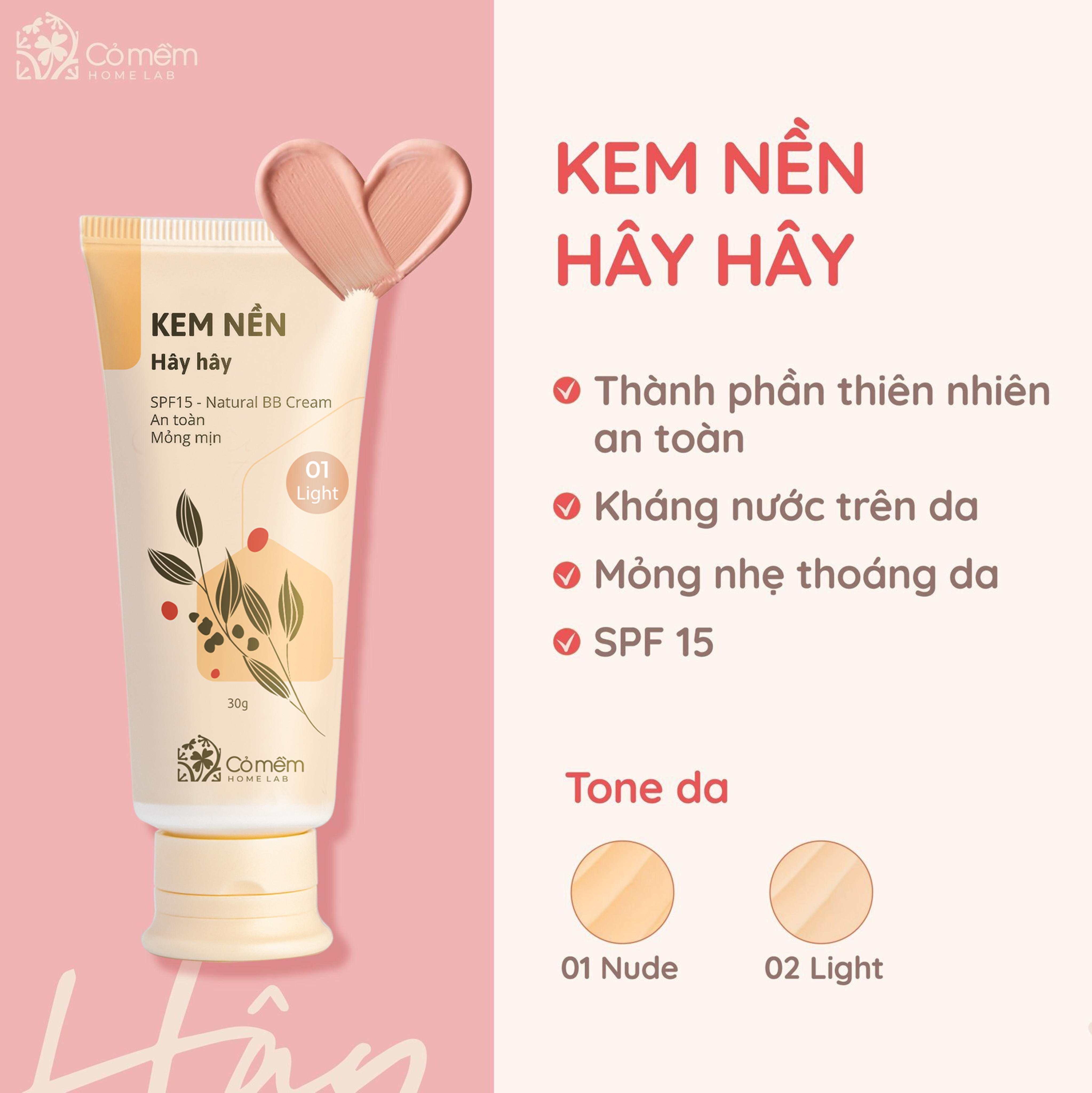 Kem Nền Thiên Nhiên Dạng Lỏng Hây Hây An Toàn Cho Da Nâng Tone Nhẹ Nhàng Kháng Nước Cỏ Mềm 30g