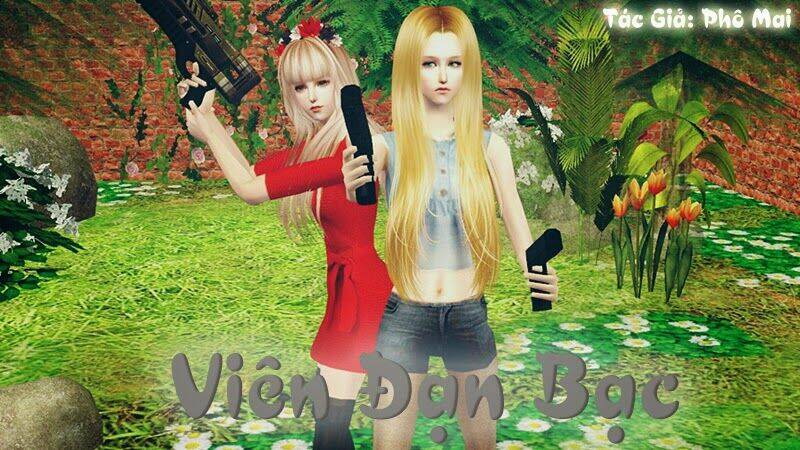 viên đạn bạc [truyện sims 2] chapter 6 1