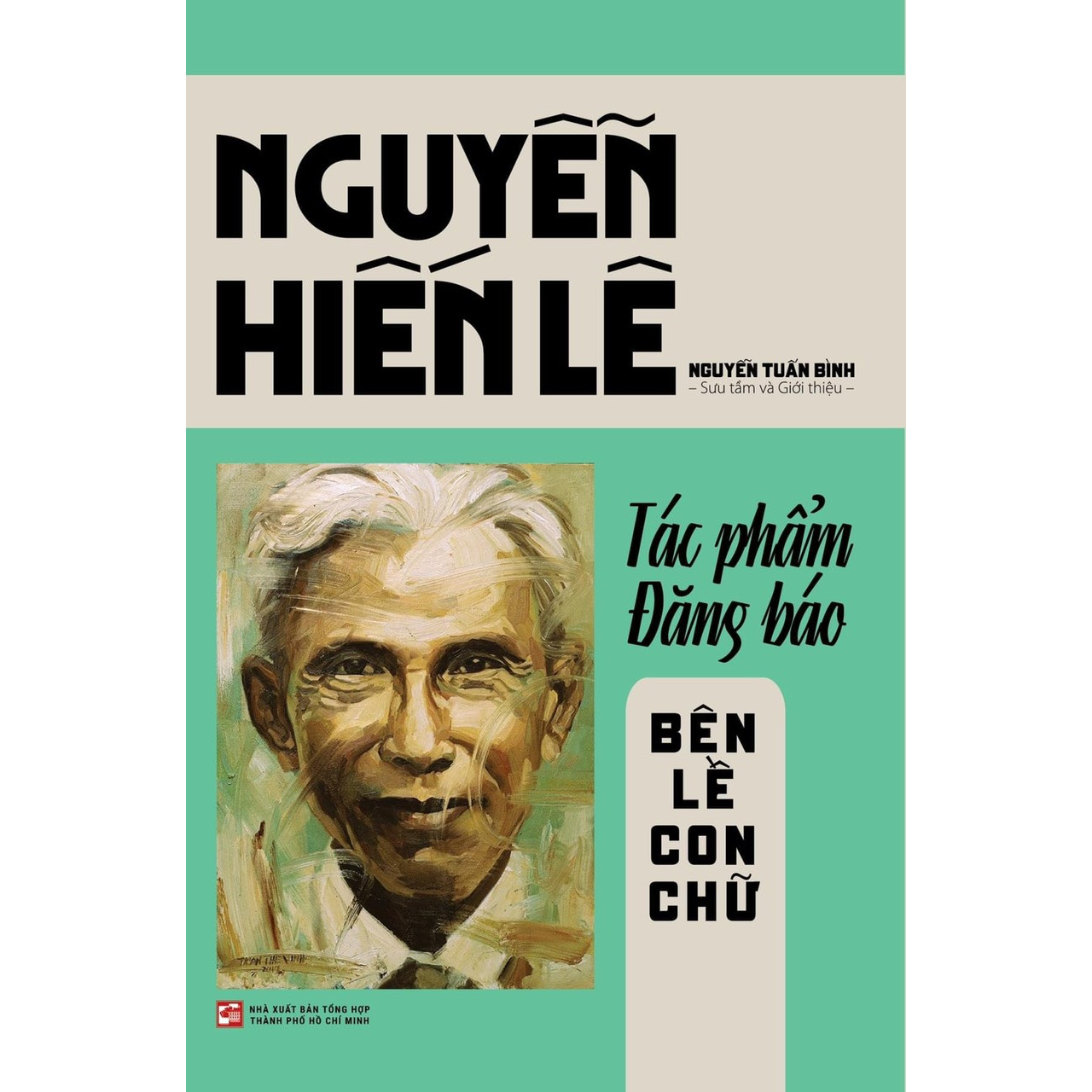 Nguyễn Hiến Lê - Tác Phẩm Đăng Báo: Bên Lề Con Chữ