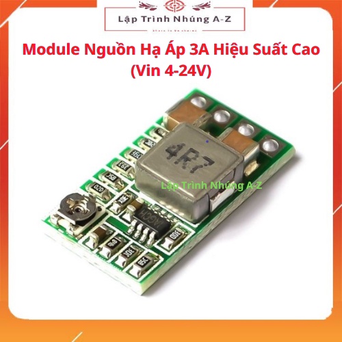 [Lập Trình Nhúng A-Z][140] Module Nguồn Hạ Áp 3A Hiệu Suất Cao (Vin 4-24V)