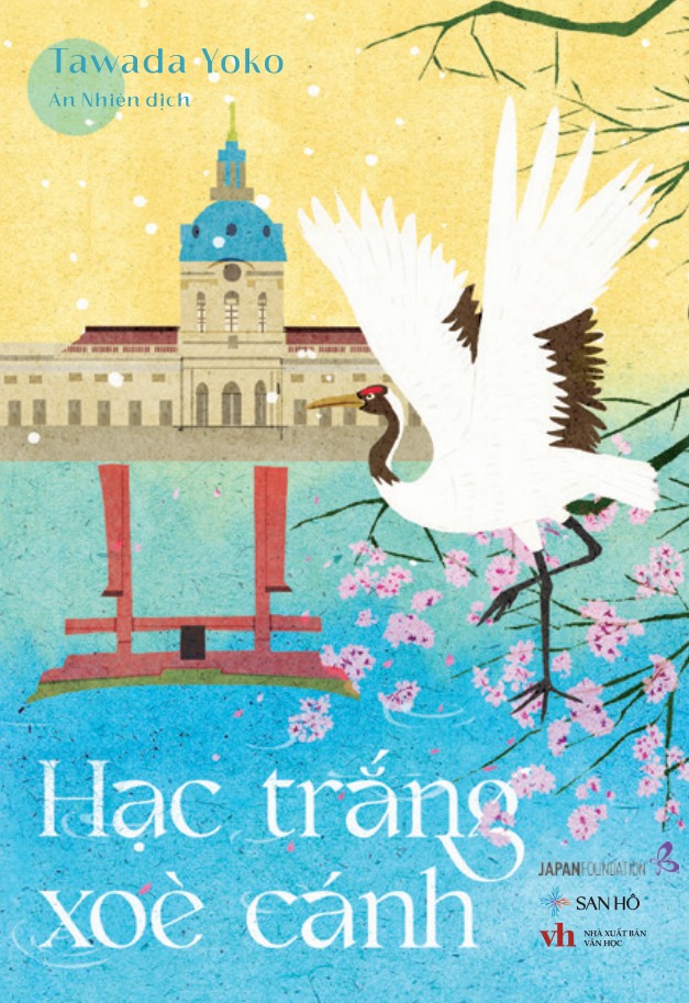 HẠC TRẮNG XÒE CÁNH – Tawada Yoko – An Nhiên dịch – San Hô Books