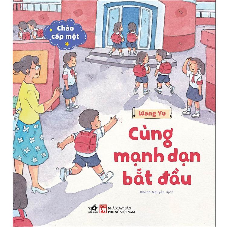 Sách Chào cấp một - Cùng mạnh dạn bắt đầu