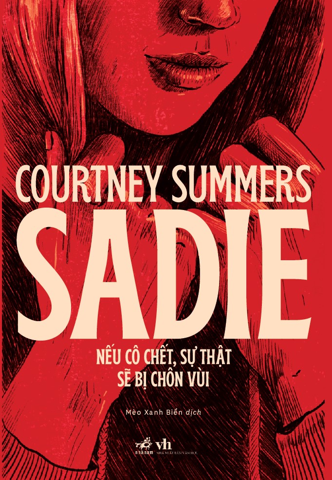 Sách - SADIE - Nếu cô chết, sự thật sẽ bị chôn vùi ( Courtiney Summers) (Nhã Nam Official)