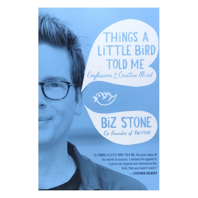 Things a Little Bird Told Me: Confessions of the Creative Mind