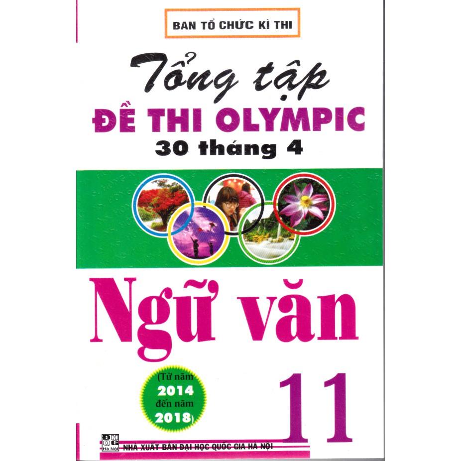 Sách - Tổng tập đề thi Olympic 30 tháng 4 Ngữ văn 11 (2014 - 2018)
