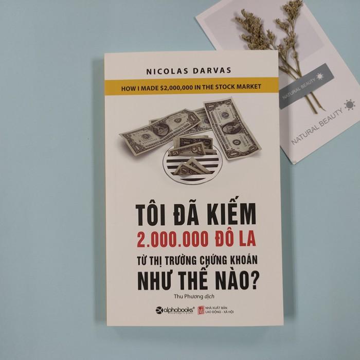 Sách Tôi Đã Kiếm 2.000.000 Đô-la Từ Thị Trường Chứng Khoán Như Thế Nào? (Tái Bản Mới Nhất) - Alphabooks - BẢN QUYỀN