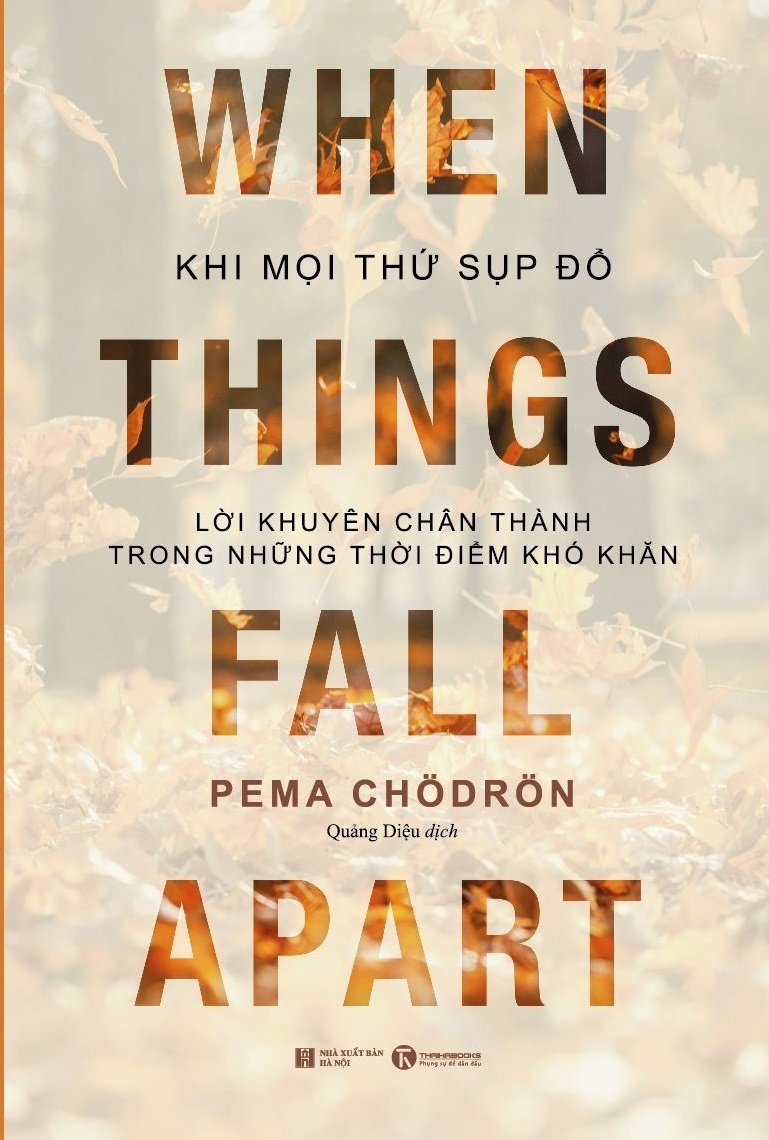 Khi mọi thứ sụp đổ – Lời khuyên chân thành trong những thời điểm khó khăn