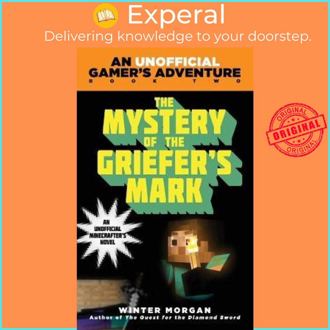 Sách - The Mystery of the Griefer's Mark : An Unofficial Gamer's Adventure, Boo by Winter Morgan