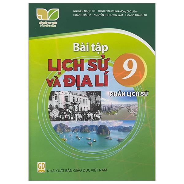 Sách Giáo Khoa Bài Tập Lịch Sử Và Địa Lí 9 - Phần Lịch Sử (Kết Nối) (Chuẩn)
