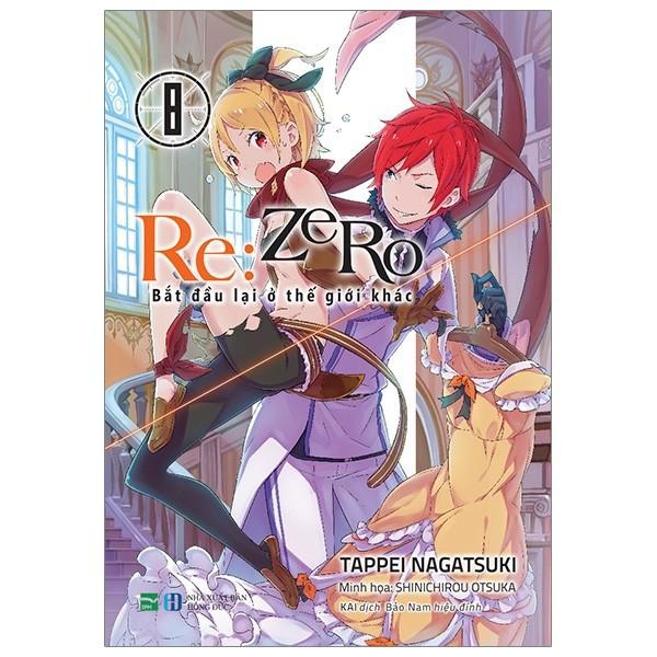 Light Novel Re:Zero - Lẻ tập 1 - 16 - Bắt đầu lại ở thế giới khác - IPM - 1 2 3 4 5 6 7 8 9 10 11 12 13 14 15