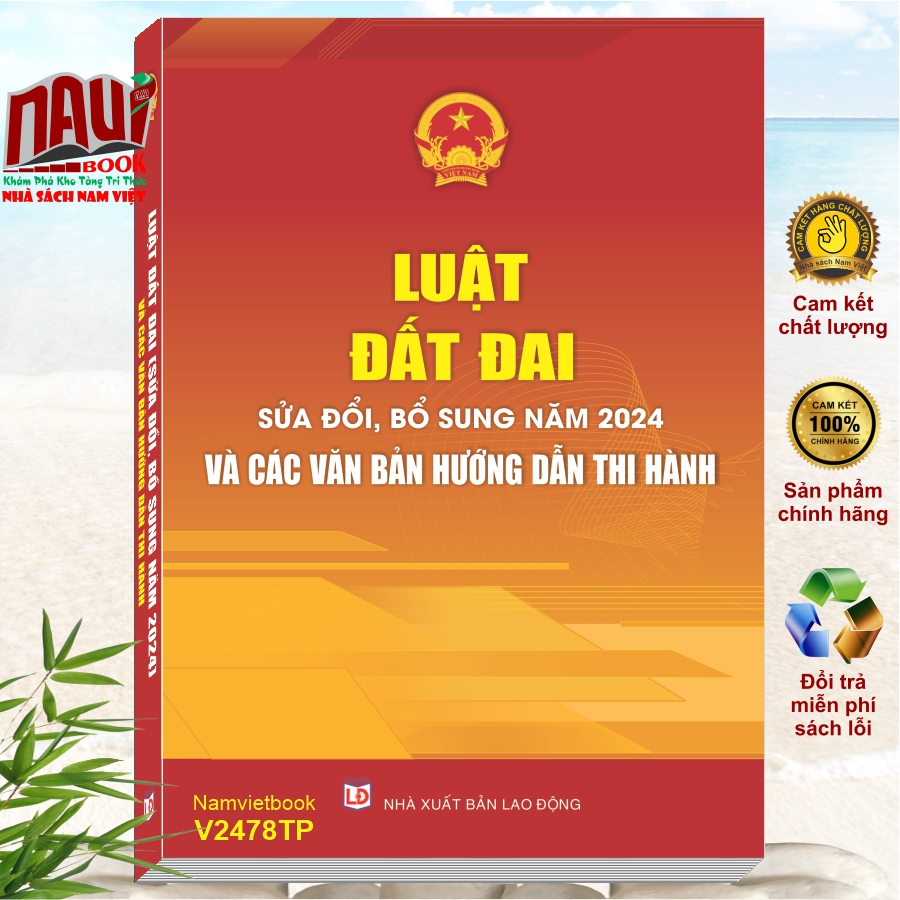 Sách Luật Đất Đai sửa đổi, bổ sung năm 2024 và Các Văn Bản Hướng Dẫn Thi Hành - V2478TP
