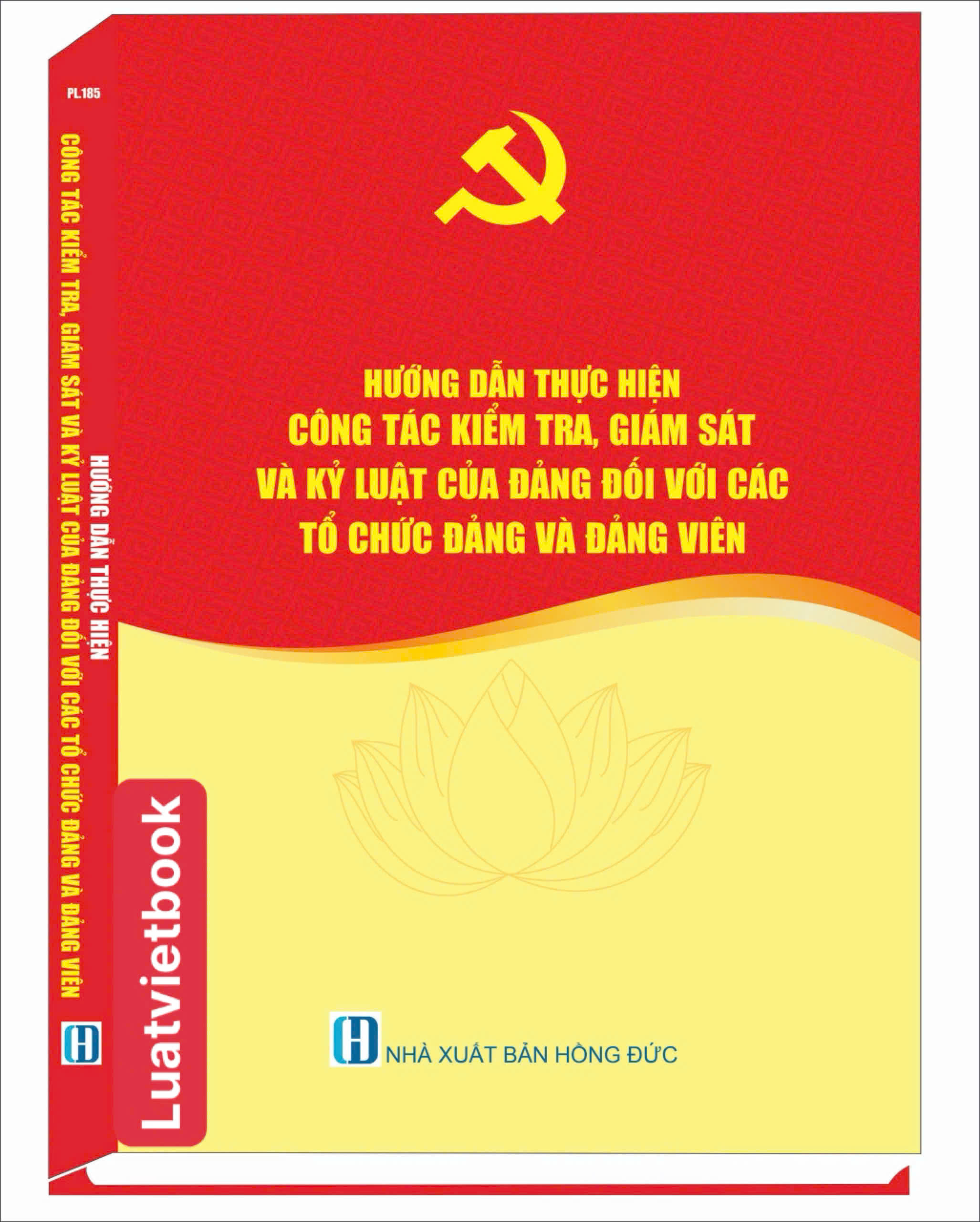 Hướng Dẫn Thực Hiện Công Tác Kiểm Tra, Giám Sát và Kỷ Luật Của Đảng Đối Với Các Tổ Chức Đảng Và Đảng Viên