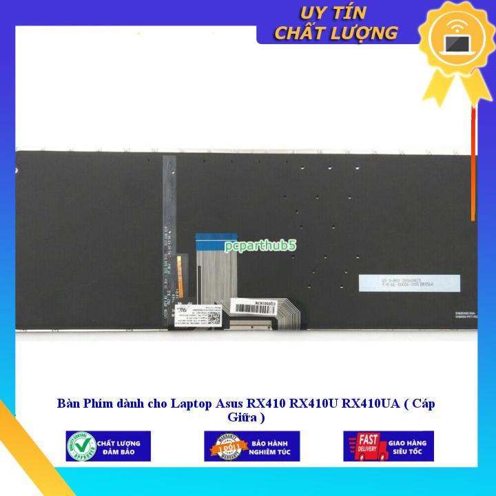 Bàn Phím dùng cho Laptop Asus RX410 RX410U RX410UA ( Cáp Giữa ) - Hàng Nhập Khẩu New Seal