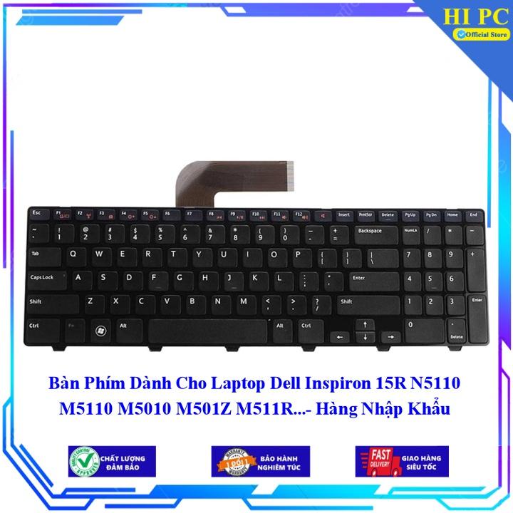 Bàn Phím Dành Cho Laptop Dell Inspiron 15R N5110 M5110 M5010 M501Z M511R - Hàng Nhập Khẩu