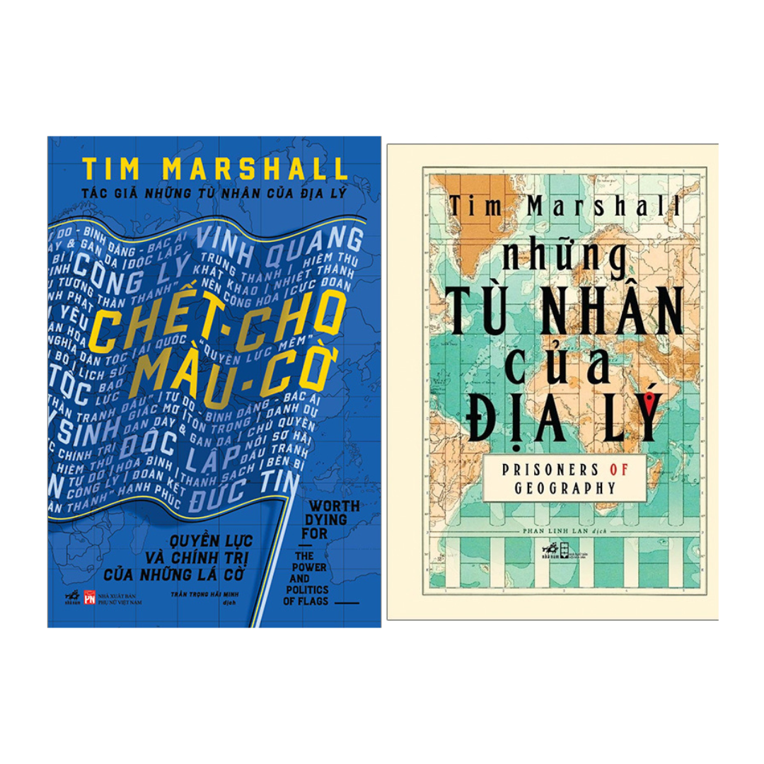 Combo 2 Cuốn Sách Hay Nhất Của  Tim Marshall: Chết Cho Màu Cờ: Quyền Lực Và Chính Trị Của Những Lá Cờ + Những Tù Nhân Của Địa Lý (Sách Bán Chạy/Chính Trị/Lịch Sử)