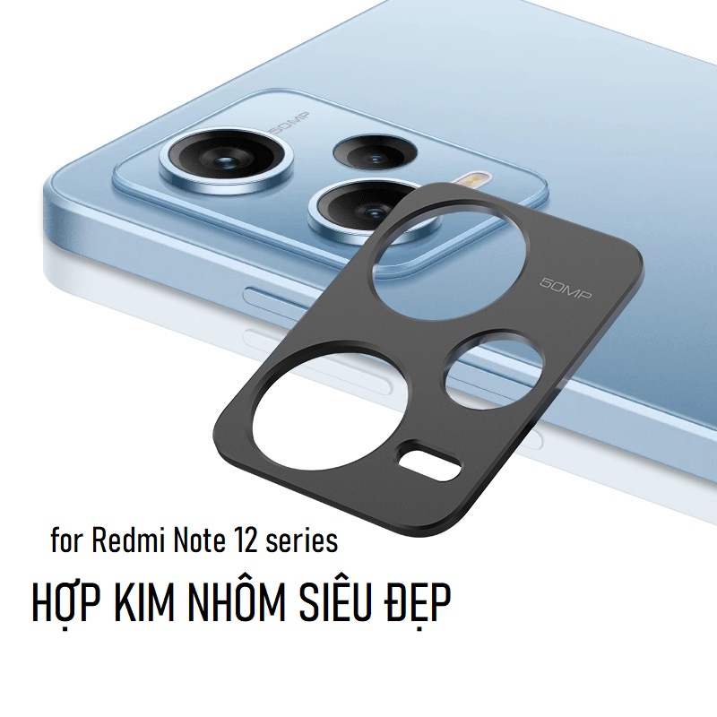 Miếng Dán Bảo Vệ Camera cho Xiaomi Redmi Note 12 Pro, Redmi Note 12 4G/ 5G HỢP KIM NHÔM, Miếng dán camera Chống Trầy Xước Đẹp Sang Trọng