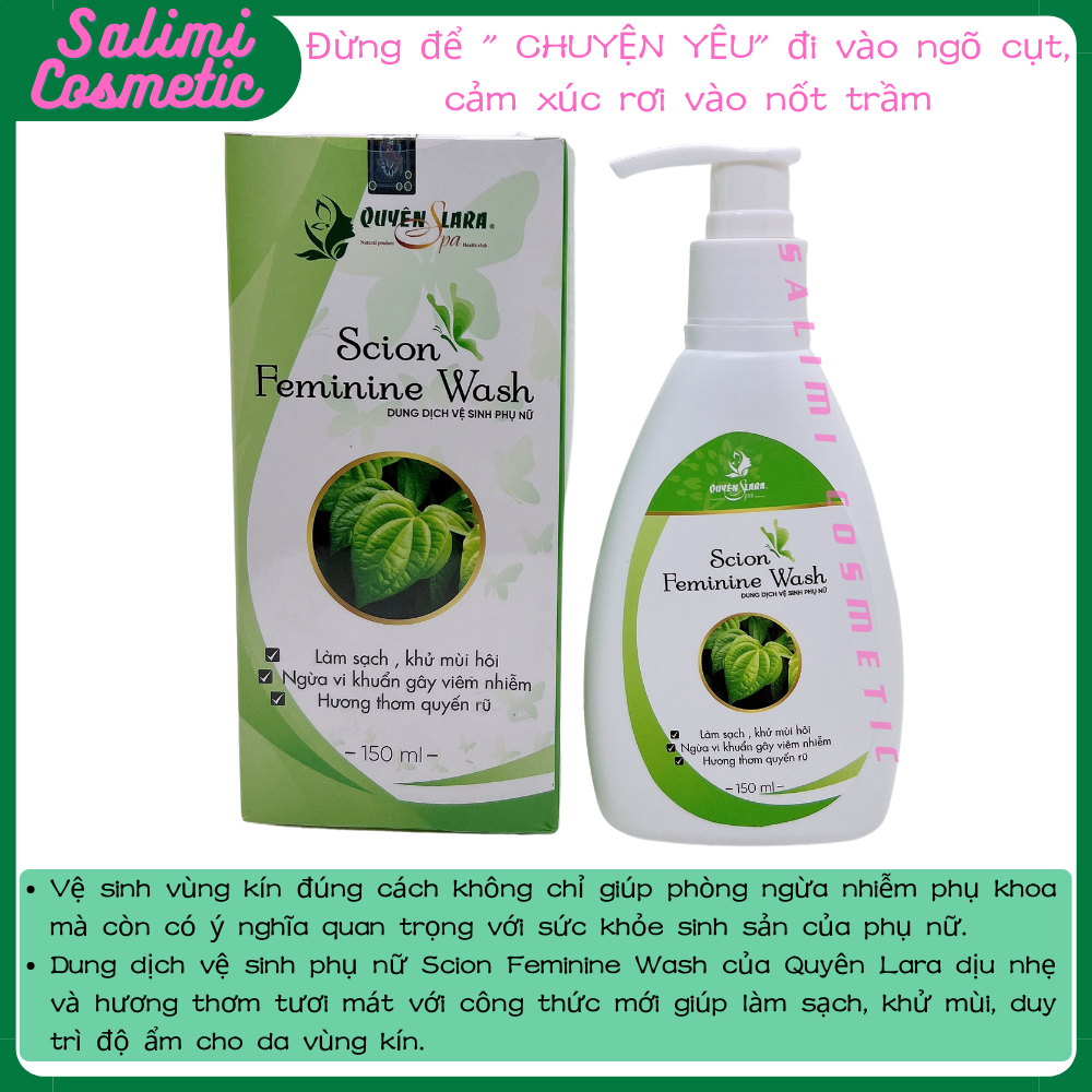 Dung Dịch Vệ Sinh Phụ Nữ SCION FEMININE WASH Quyên Lara - Làm Hồng Hết Ngứa, Khử Mùi Hôi, Ngừa Vi Khuẩn Gây Viêm Nhiễm, An Toàn Tuyệt Đối Cả Bà Bầu Sau Sinh | Dung Tích 150ml - HÀNG CHÍNH HÃNG