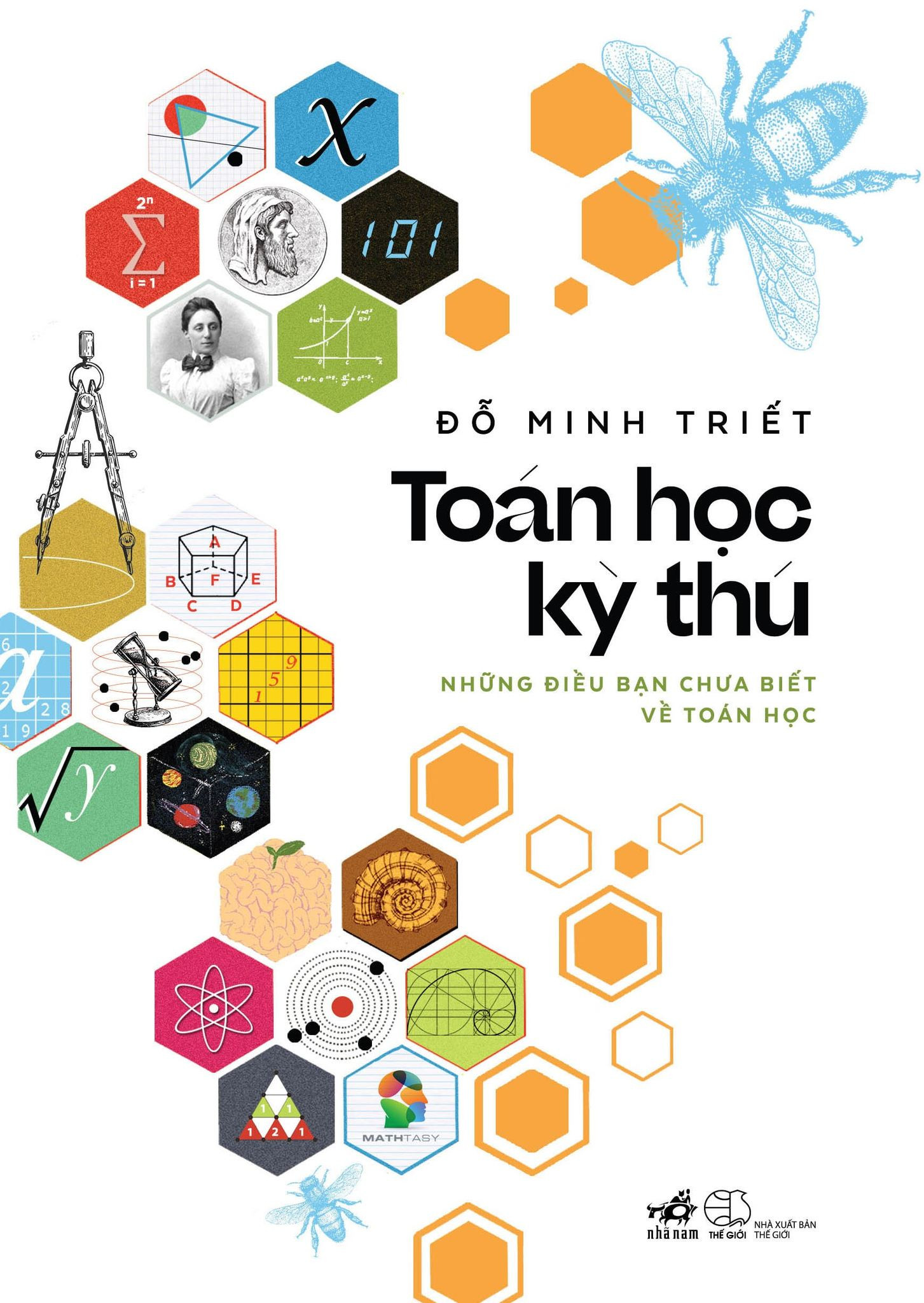 TOÁN HỌC KỲ THÚ - NHỮNG ĐIỀU BẠN CHƯA BIẾT VỀ TOÁN HỌC - Đỗ Minh Triết -