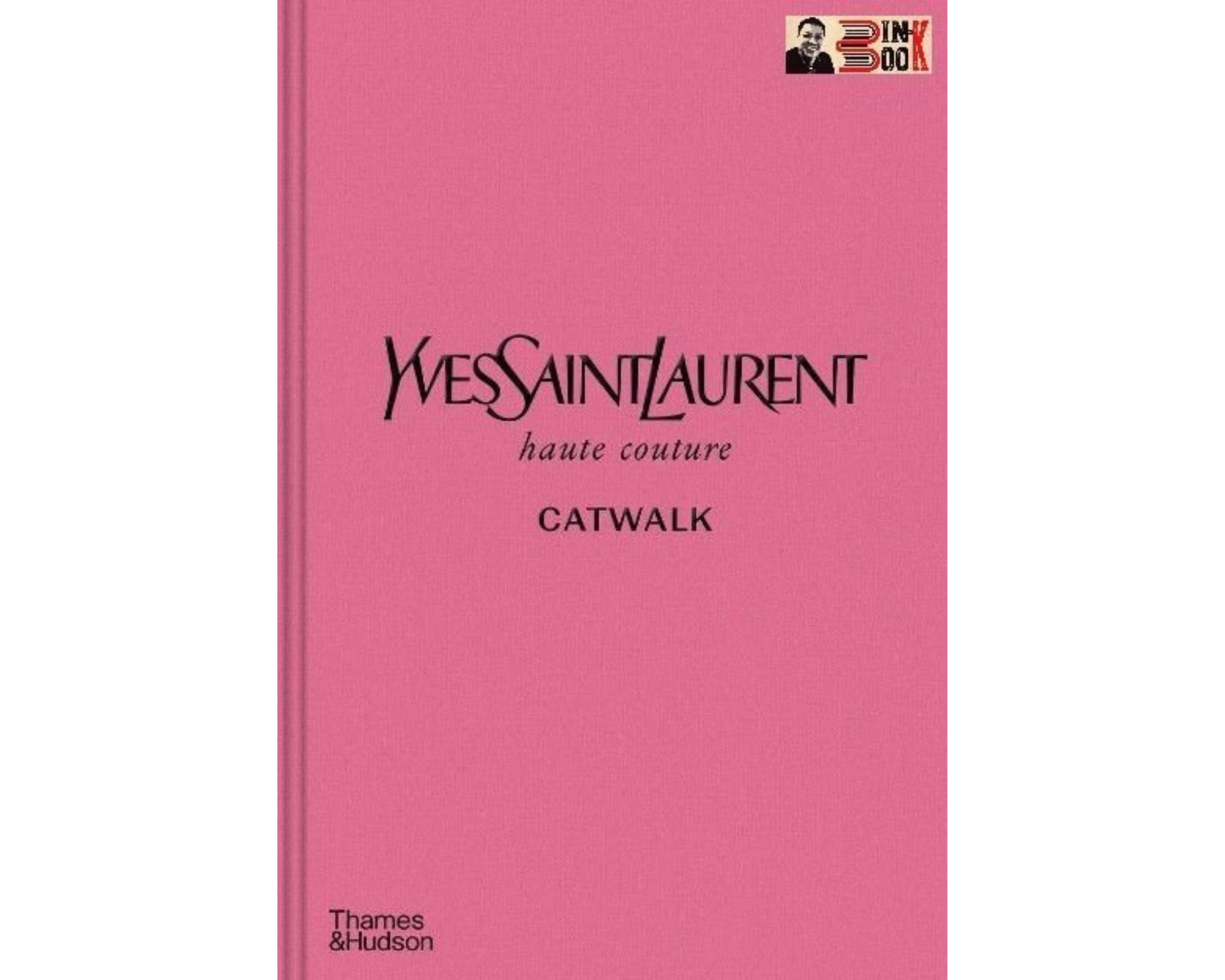 (Bìa cứng) YVES SAINT LAURENT CATWALK – Suzy Menkes và Olivier Flaviano – Alphabooks – NXB Thames &amp; Hudson