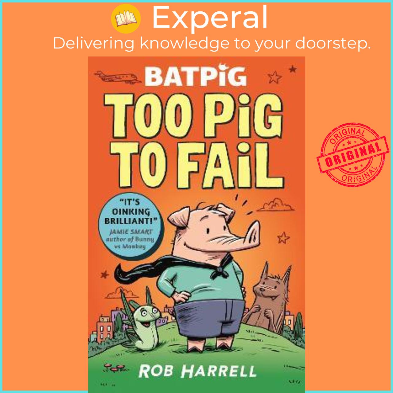 Sách - Batpig: Too Pig to Fail by Rob Harrell
