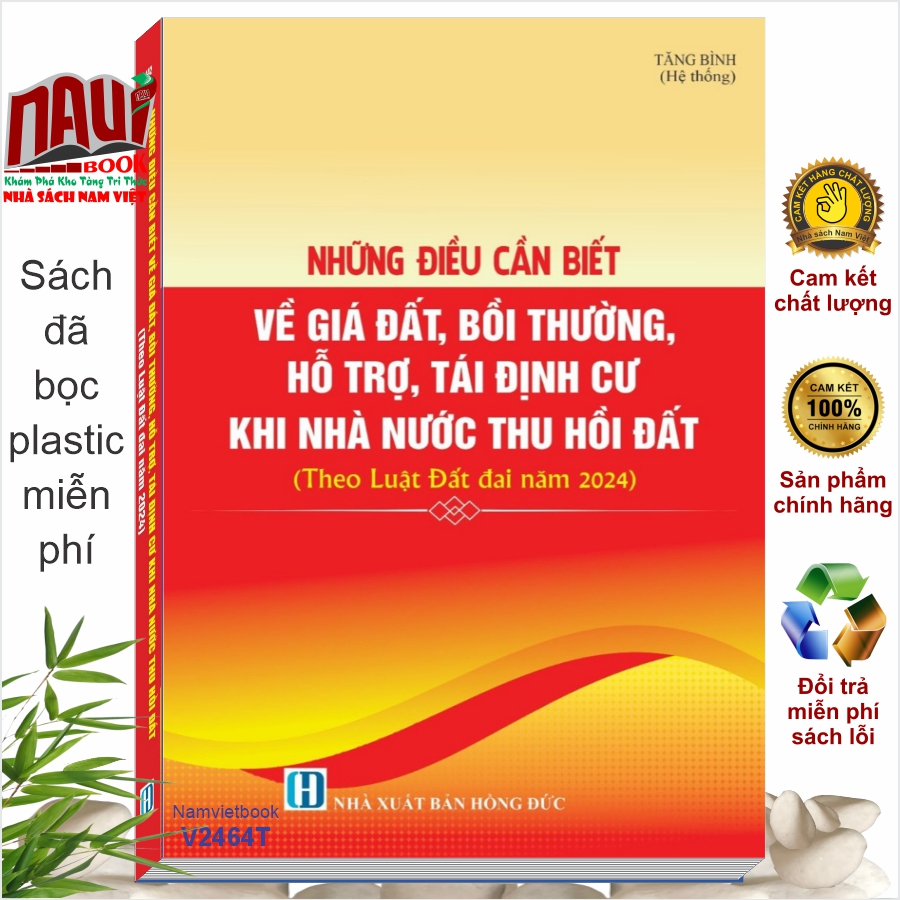 Sách Những Điều Cần Biết Về Giá Đất, Bồi Thường, Hỗ Trợ, Tái Định Cư Khi Nhà Nước Thu Hồi Đất theo Luật Đất Đai năm 2024 - V2464T