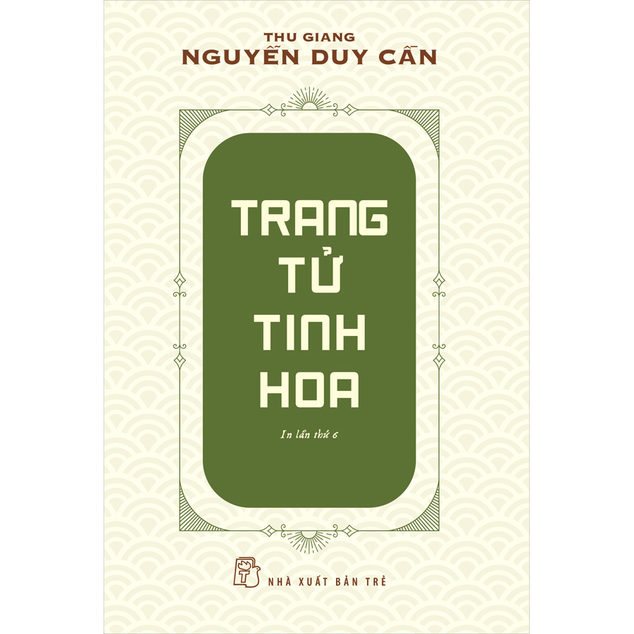 Trang Tử Tinh Hoa (Thu Giang Nguyễn Duy Cần )(Tái Bản)