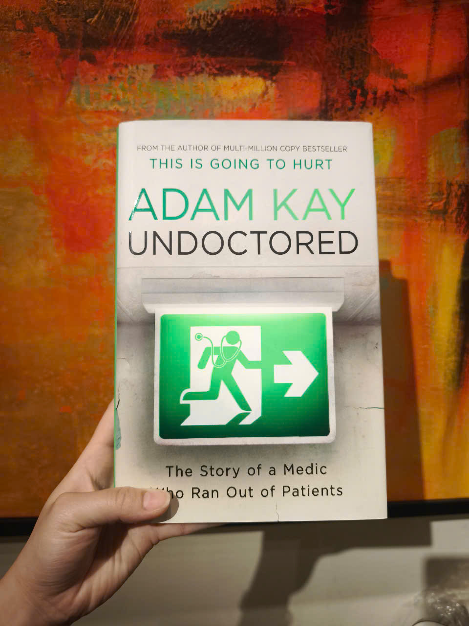 Sách - Undoctored: The Story of a Medic Who Ran Out of Patients by Adam Kay - Nonfiction / Memoirs