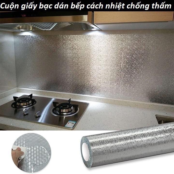 Cuộn giấy bạc dán bếp cách nhiệt dán tường nhà bếp chống thấm bền đẹp