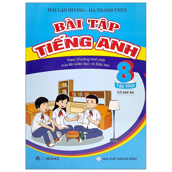 Bài Tập Tiếng Anh Lớp 8 Tập 1  - Theo Chương Trình Mới Của Bộ GD Và Đào Tạo