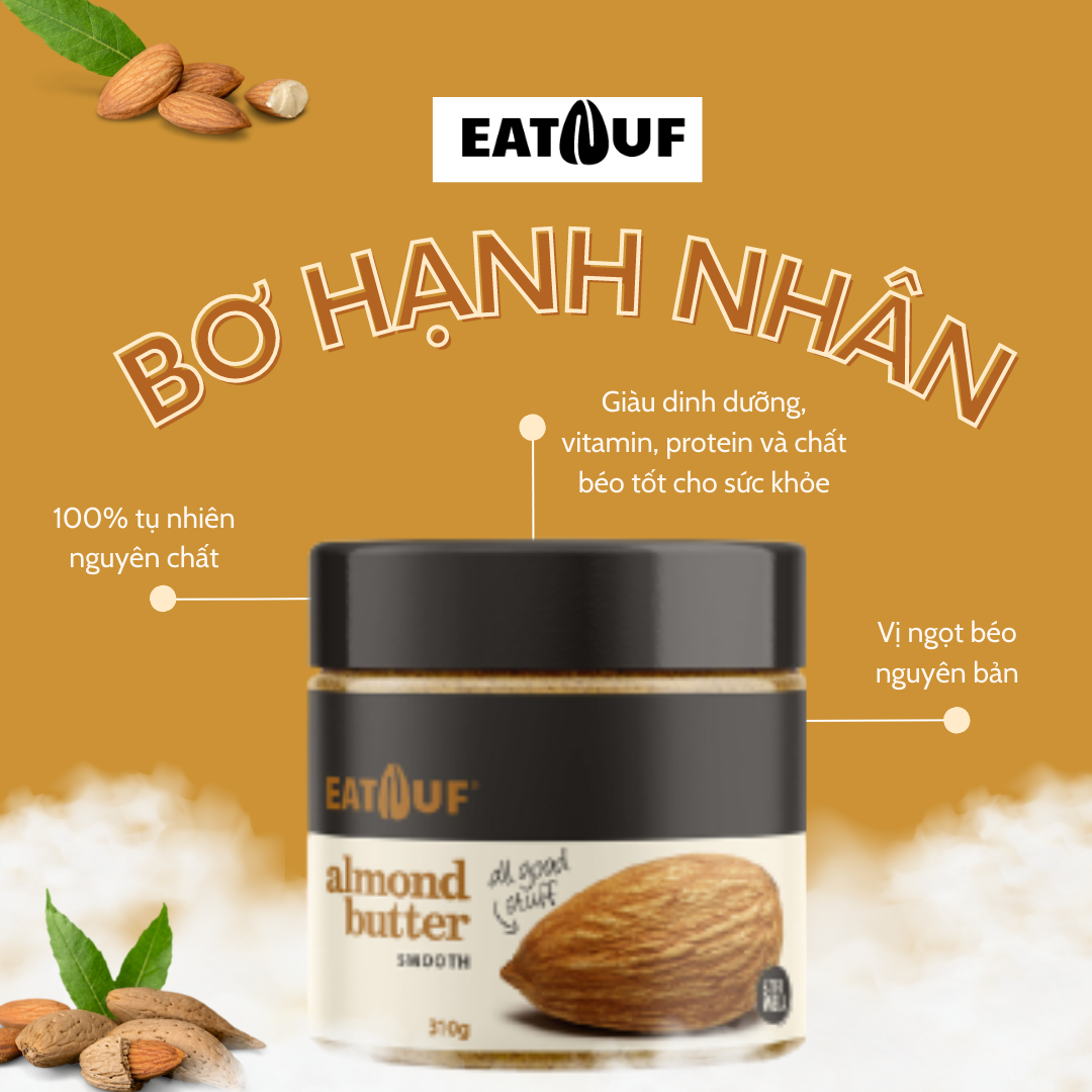 Bơ Hạnh Nhân Rang Mịn Không Đường 100% Đạm Thực Vật EATNUF