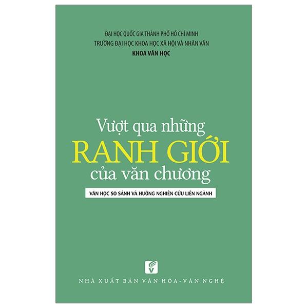 Vượt Qua Những Ranh Giới Của Văn Chương Văn Học So Sánh Và Hướng Nghiên Cứu Liên Ngành