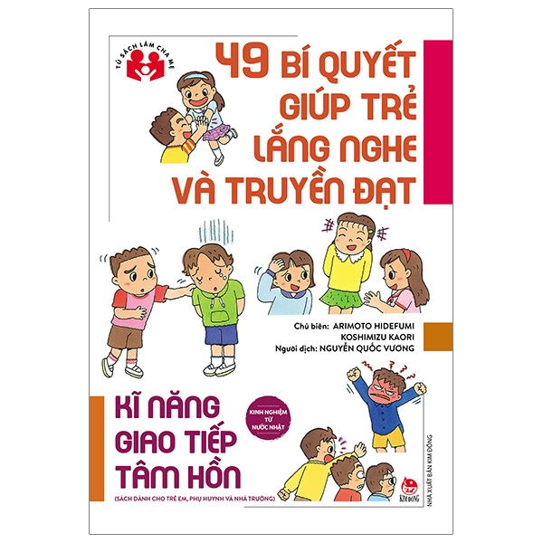 Kinh Nghiệm Từ Nước Nhật - 49 Bí Quyết Giúp Trẻ Lắng Nghe Và Truyền Đạt