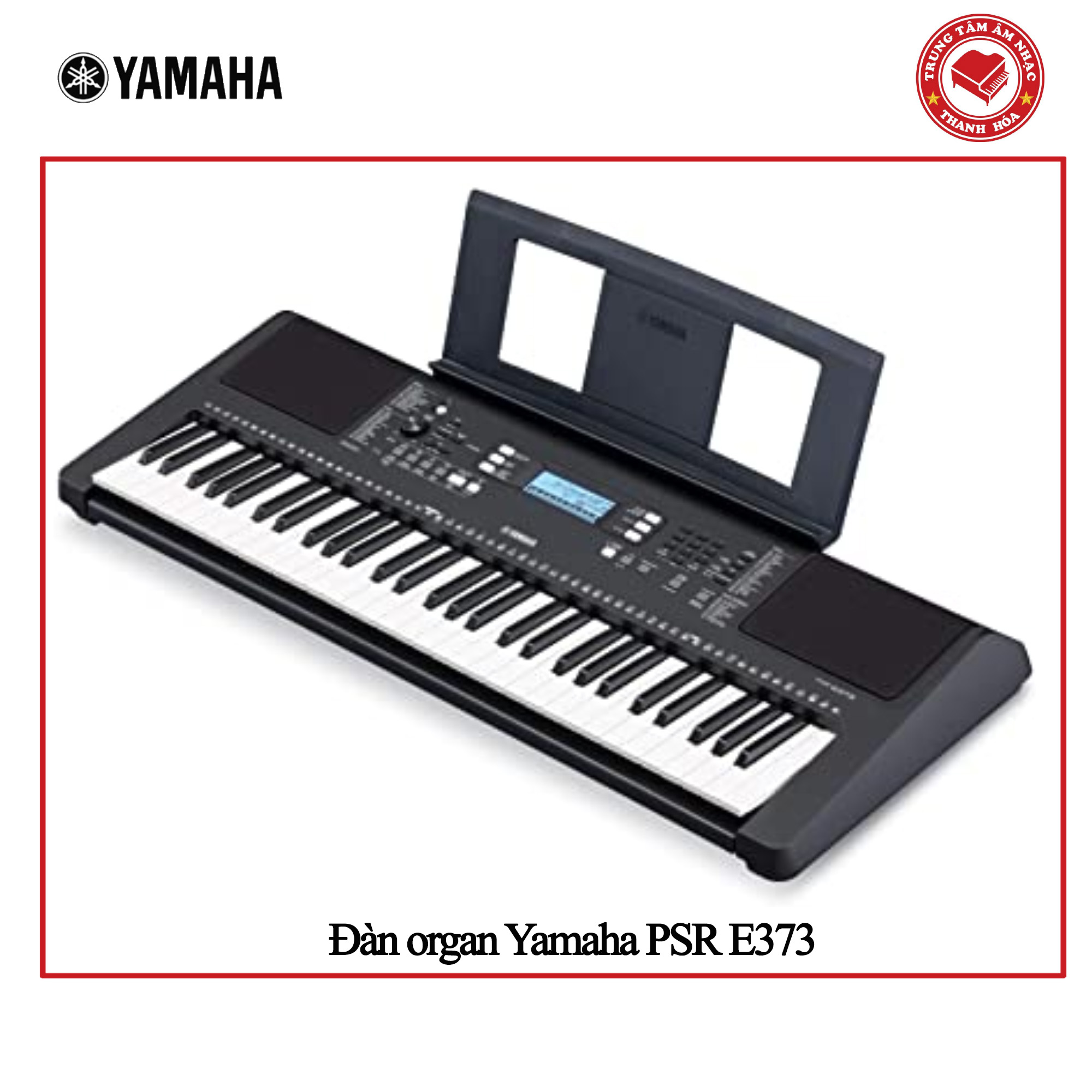 Đàn Organ Yamaha PSR-E373 - Keyboard Yamaha E373||Hàng chính hãng