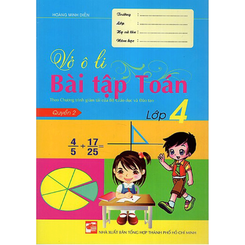 Vở Ô Li Bài Tập Toán Lớp 4 (Quyển 2) (Tái Bản)