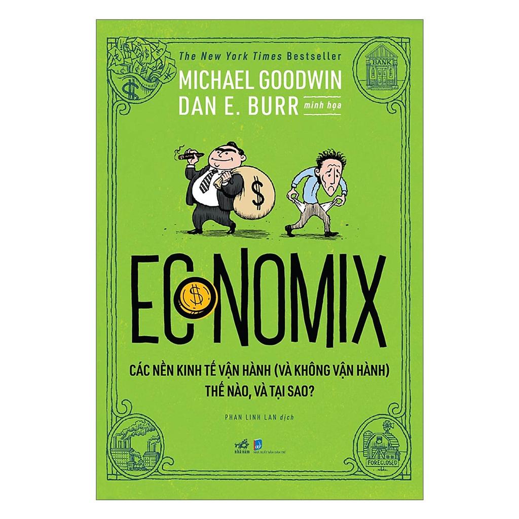 Sách- Economix - Các Nền Kinh Tế Vận Hành (Và Không Vận Hành) Thế Nào Và Tại Sao? - Nhã Nam - Alphabooks - BẢN QUYỀN