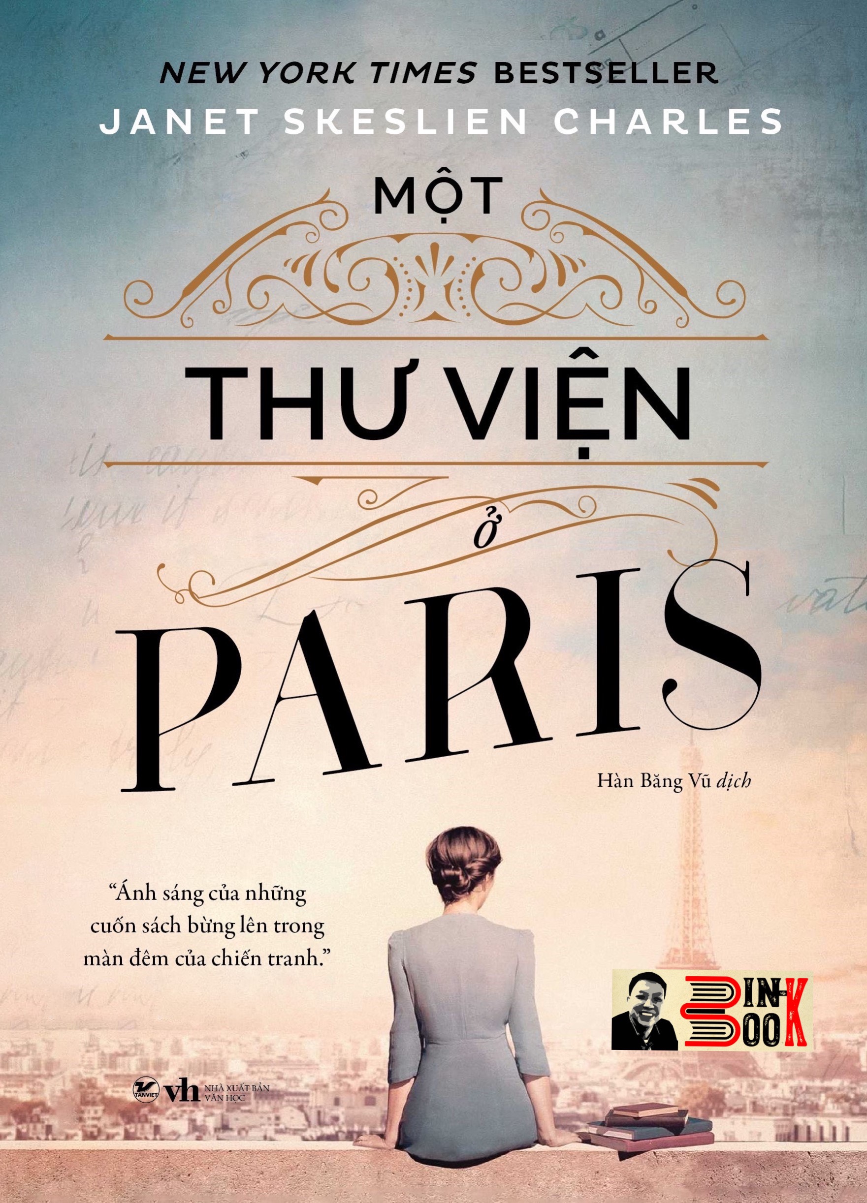 MỘT THƯ VIỆN Ở PARIS – Janet Skeslien Charles – New York Times Bestseller - Tân Việt – NXB Văn Học (bìa mềm)