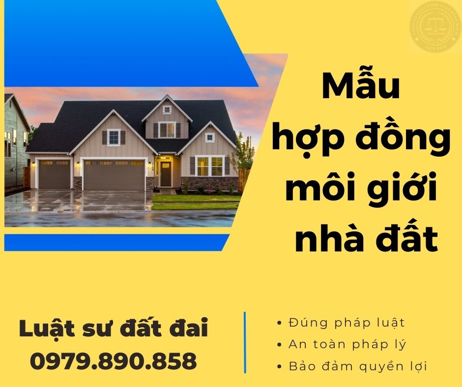 Mẫu hợp đồng môi giới bất động sản + bản hướng dẫn chi tiết của Luật sư