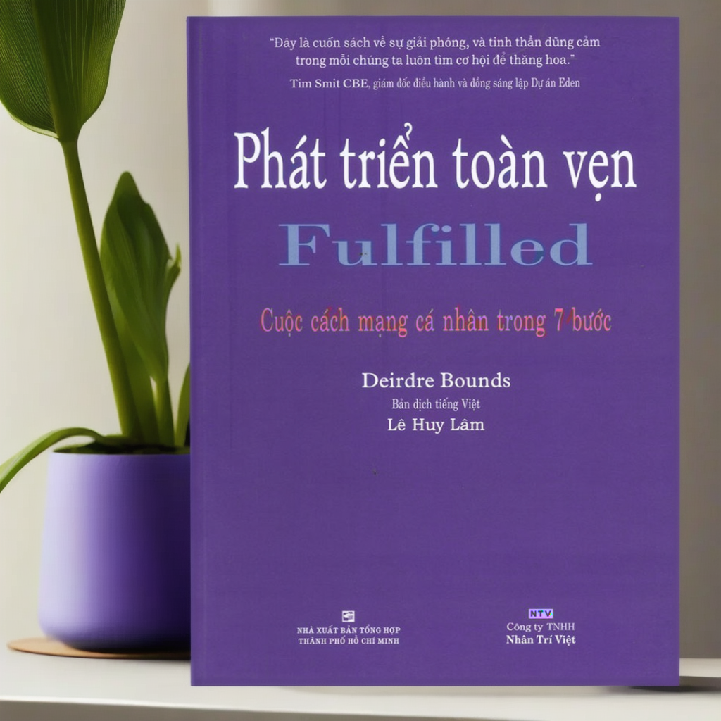 Phát Triển Toàn Vẹn - Fulfilled - Cuộc Cách Mạng Cá Nhân Trong 7 Bước