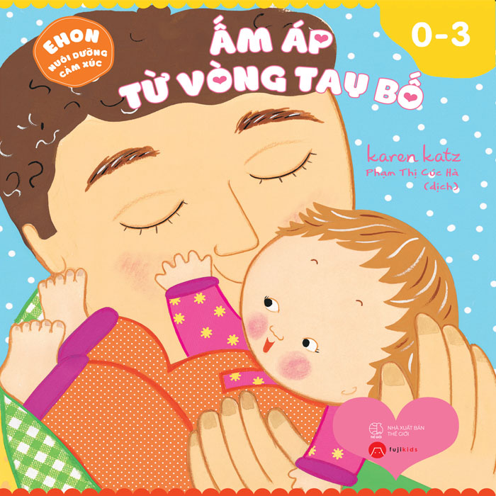 Ấm Áp Từ Vòng Tay Bố