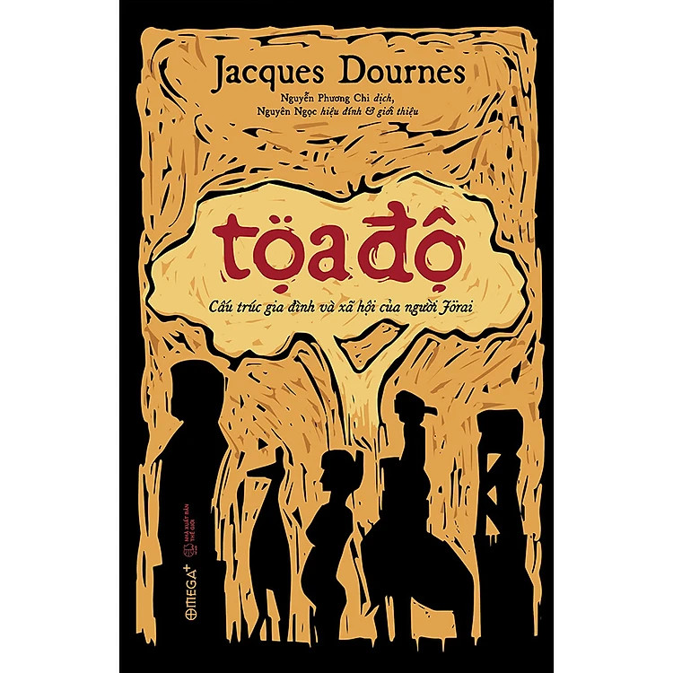 Tọa Độ: Cấu Trúc Gia Đình Và Xã Hội Của Người Jorai - Jacques Dournes - Nhiều dịch giả - (bìa mềm)