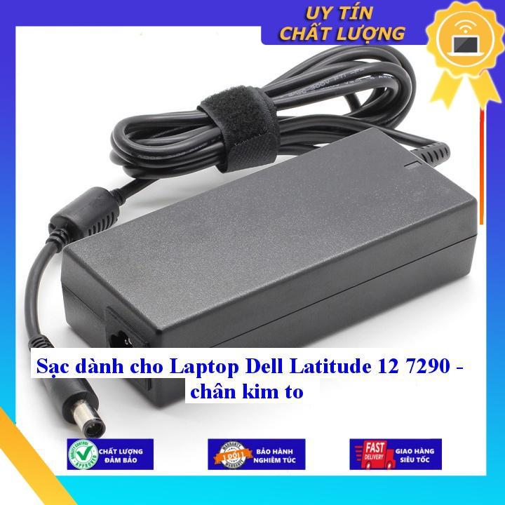 Sạc dùng cho Laptop Dell Latitude 12 7290 - chân kim to - Hàng Nhập Khẩu New Seal