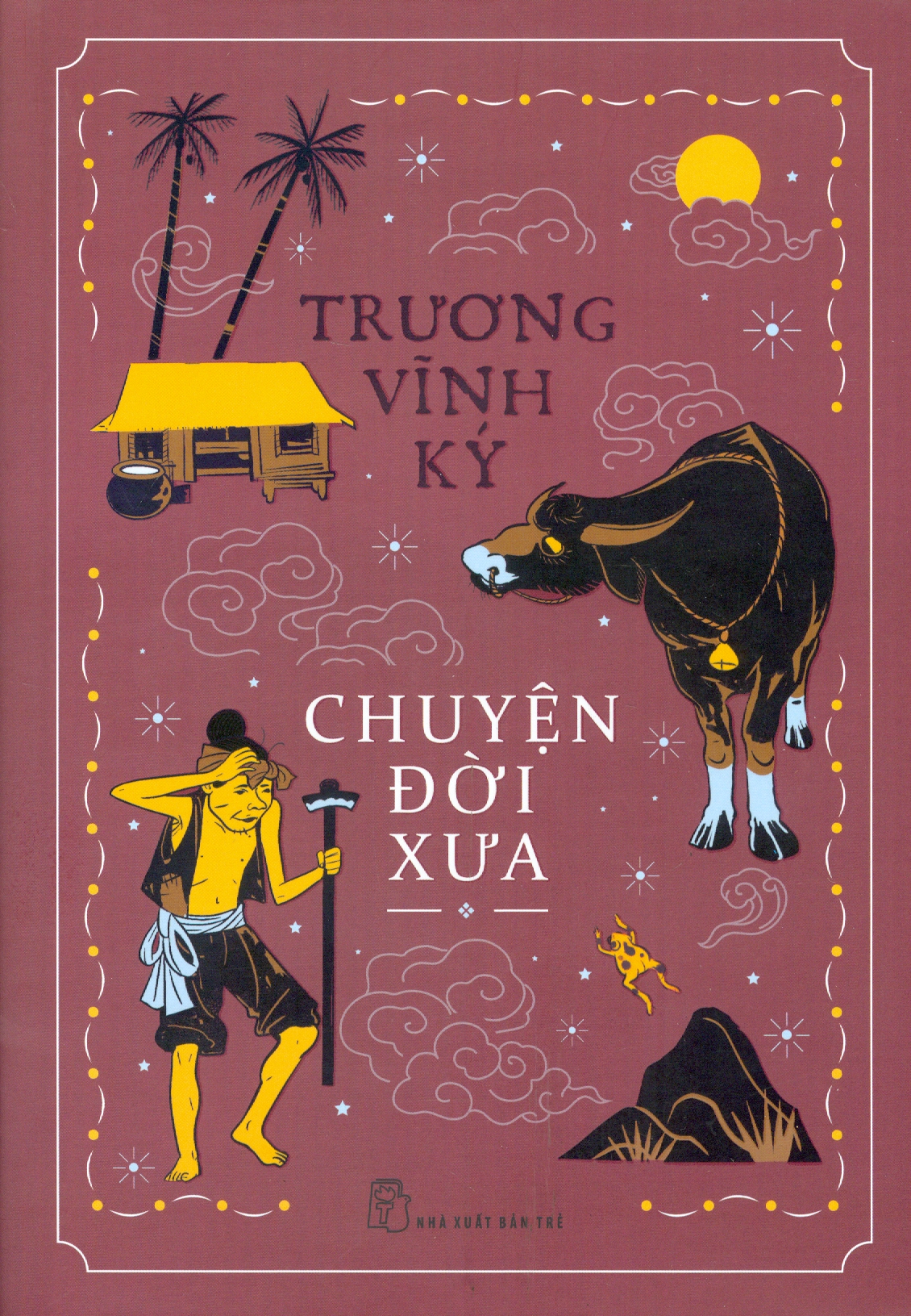 Chuyện Đời Xưa (Bìa cứng)