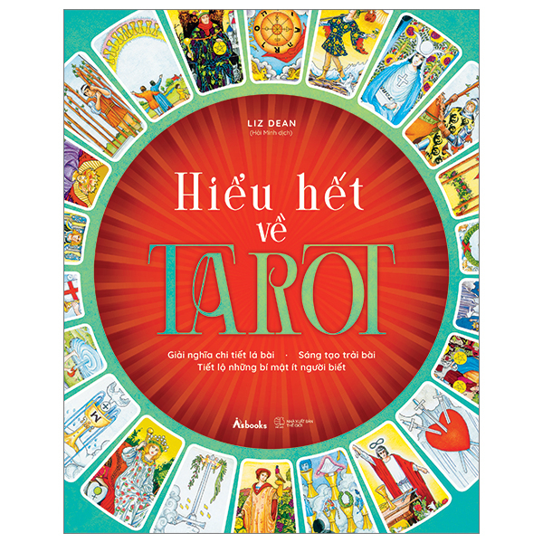 Hiểu Hết Về Tarot - Giải Nghĩa Chi Tiết Lá Bài - Sáng Tạo Trải Bài - Tiết Lộ Những Bí Mật Ít Người Biết