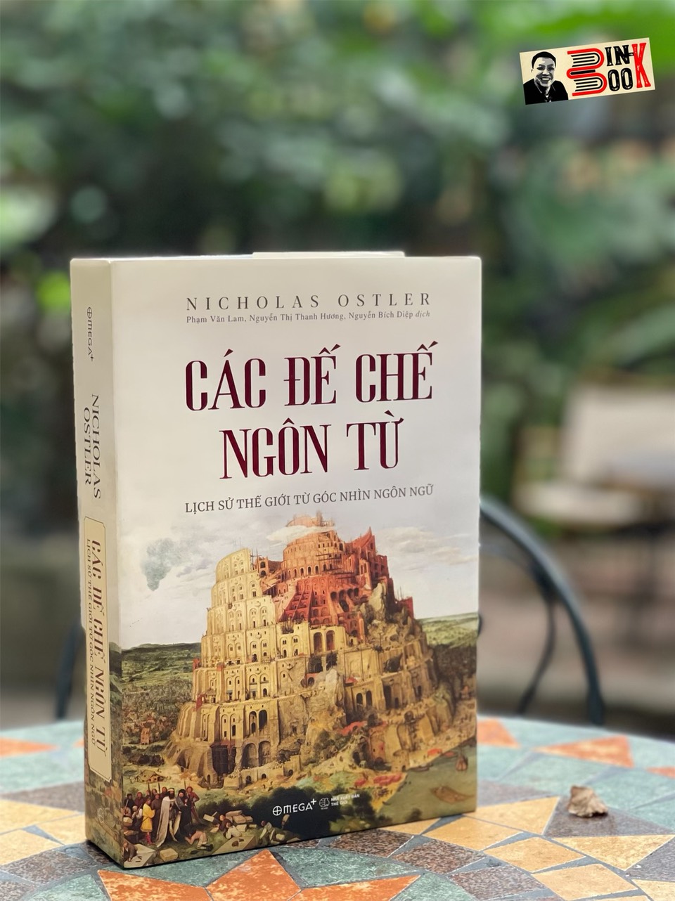 Bìa cứng CÁC ĐẾ CHẾ NGÔN TỪ – LỊCH SỬ THẾ GIỚI TỪ GÓC NHÌN NGÔN NGỮ- Nicholas Ostler  Omega Plus