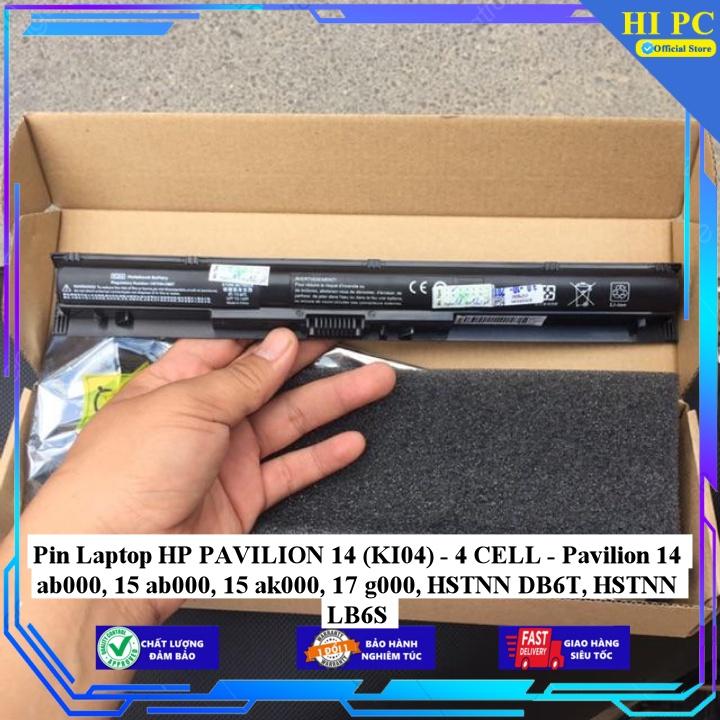 Pin Laptop HP PAVILION 14 (KI04) Pavilion 14 ab000, 15 ab000 15 ak000 17 g000 HSTNN DB6T HSTNN LB6S - Hàng Nhập Khẩu