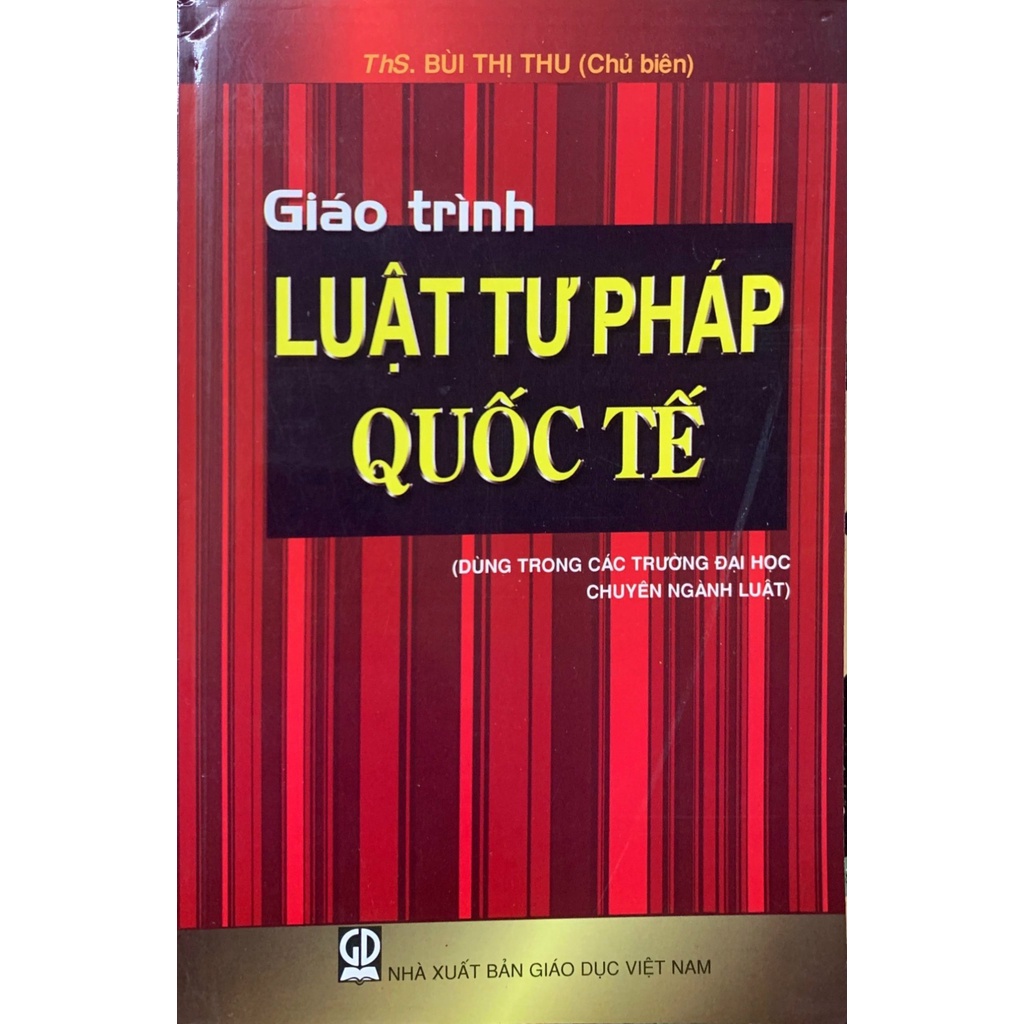 Giáo trình Luật Tư pháp Quốc tế (Dùng trong các trường Đại học chuyên ngành Luật)