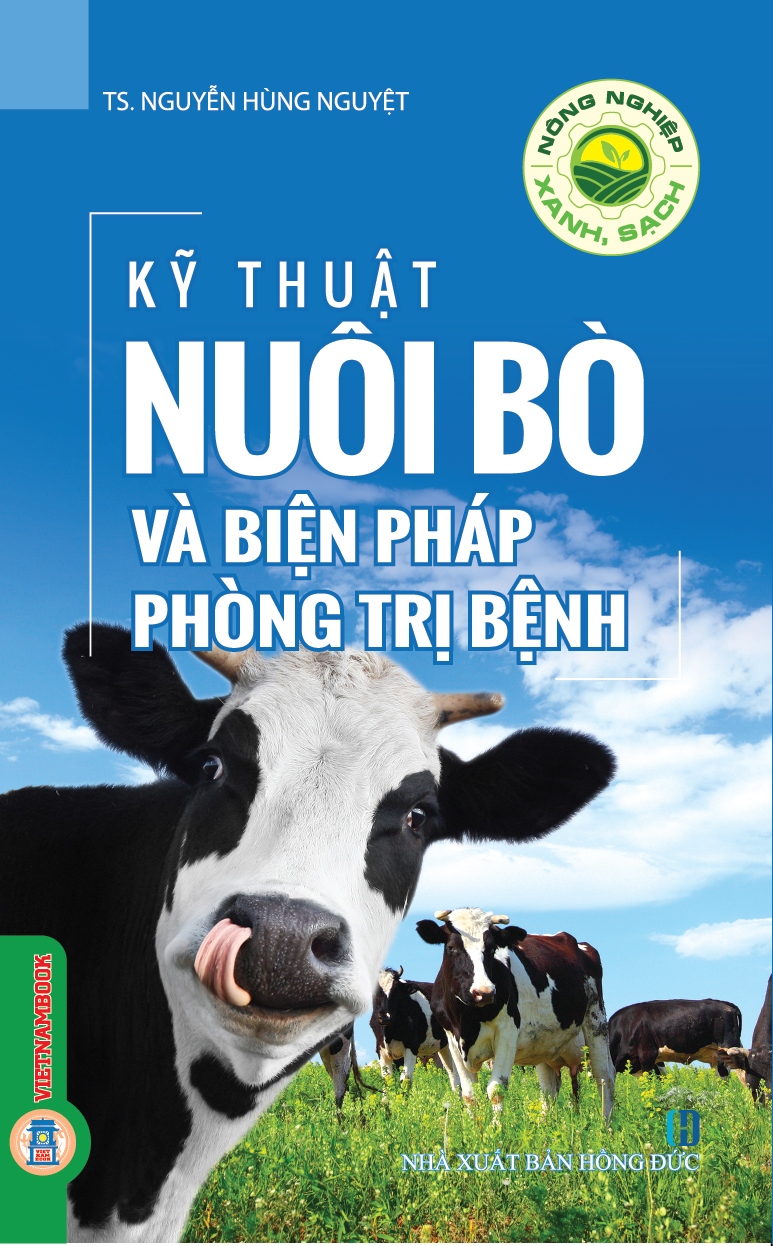 Kỹ Thuật Nuôi Bò Và Biện Pháp Phòng Trị Bệnh (Tái bản 2025)